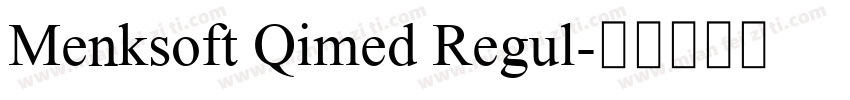 Menksoft Qimed Regul字体转换